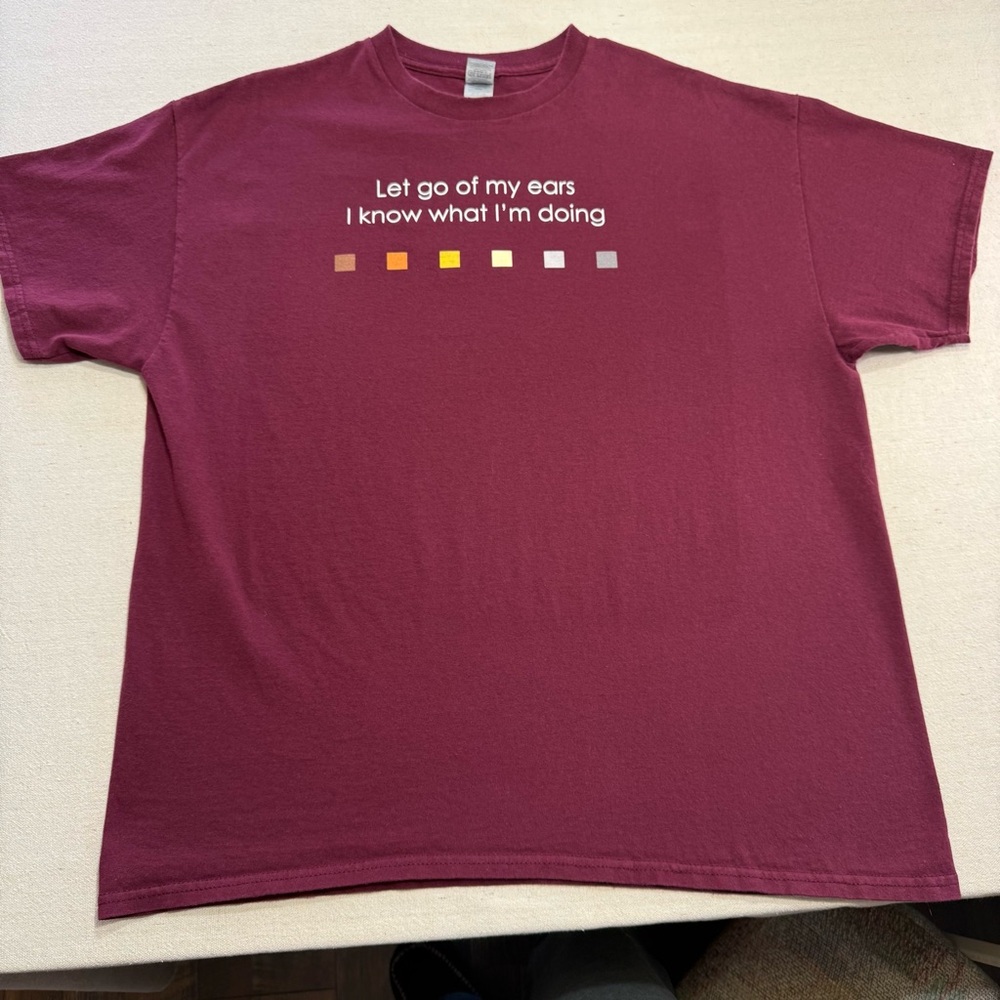 “Let Go Of My Ears” Men's Burgundy Graphic Tee by Gildan - Size XL
